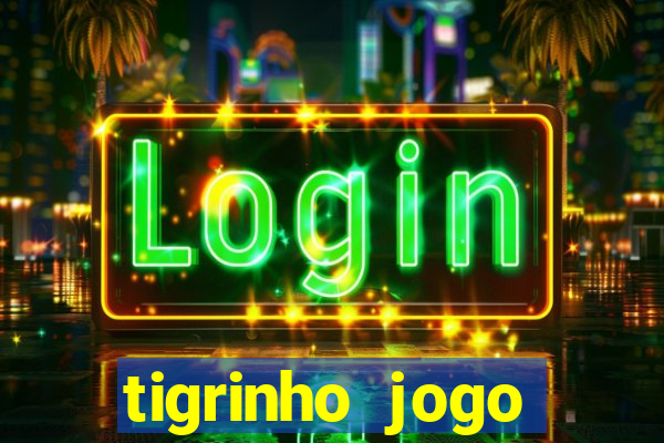 tigrinho jogo deposito minimo 1 real